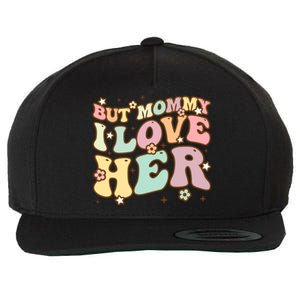 Retro But Mommy I Love Her Groovy Happy Parents Day Cool Gift Wool Snapback Cap