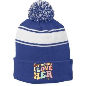 Retro But Mommy I Love Her Groovy Happy Parents Day Cool Gift Stripe Pom Pom Beanie