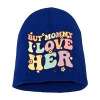 Retro But Mommy I Love Her Groovy Happy Parents Day Cool Gift Short Acrylic Beanie