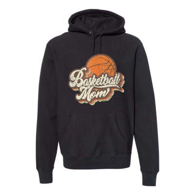 Retro Basketball Mom Sports Mama Mothers Day Premium Hoodie