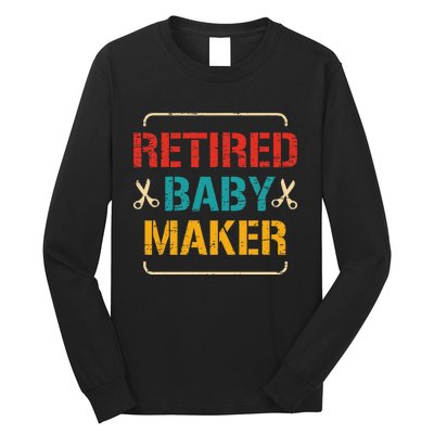 Retired Baby Maker Upcoming Vasectomy Post Vasectomy Long Sleeve Shirt