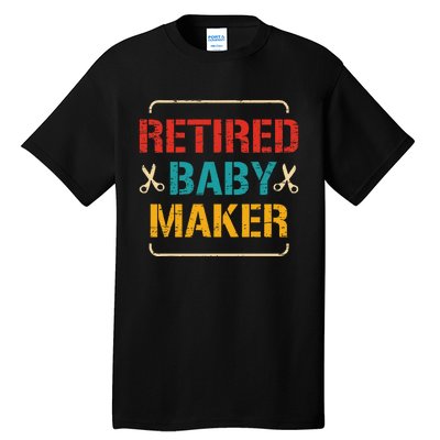 Retired Baby Maker Upcoming Vasectomy Post Vasectomy Tall T-Shirt