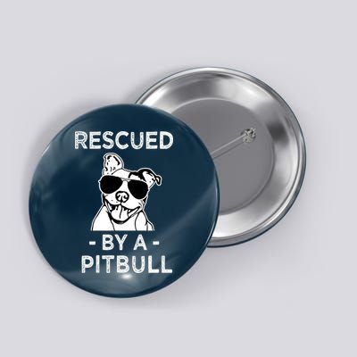 Rescued by my Pitbull Dog funny saying Button