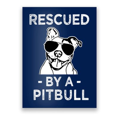 Rescued by my Pitbull Dog funny saying Poster