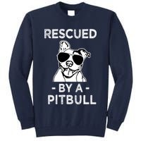 Rescued by my Pitbull Dog funny saying Tall Sweatshirt