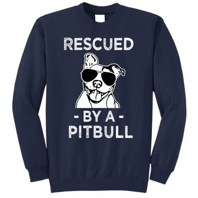 Rescued by my Pitbull Dog funny saying Tall Sweatshirt