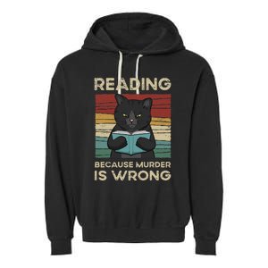 Reading Because Murder Is Wrong Garment-Dyed Fleece Hoodie