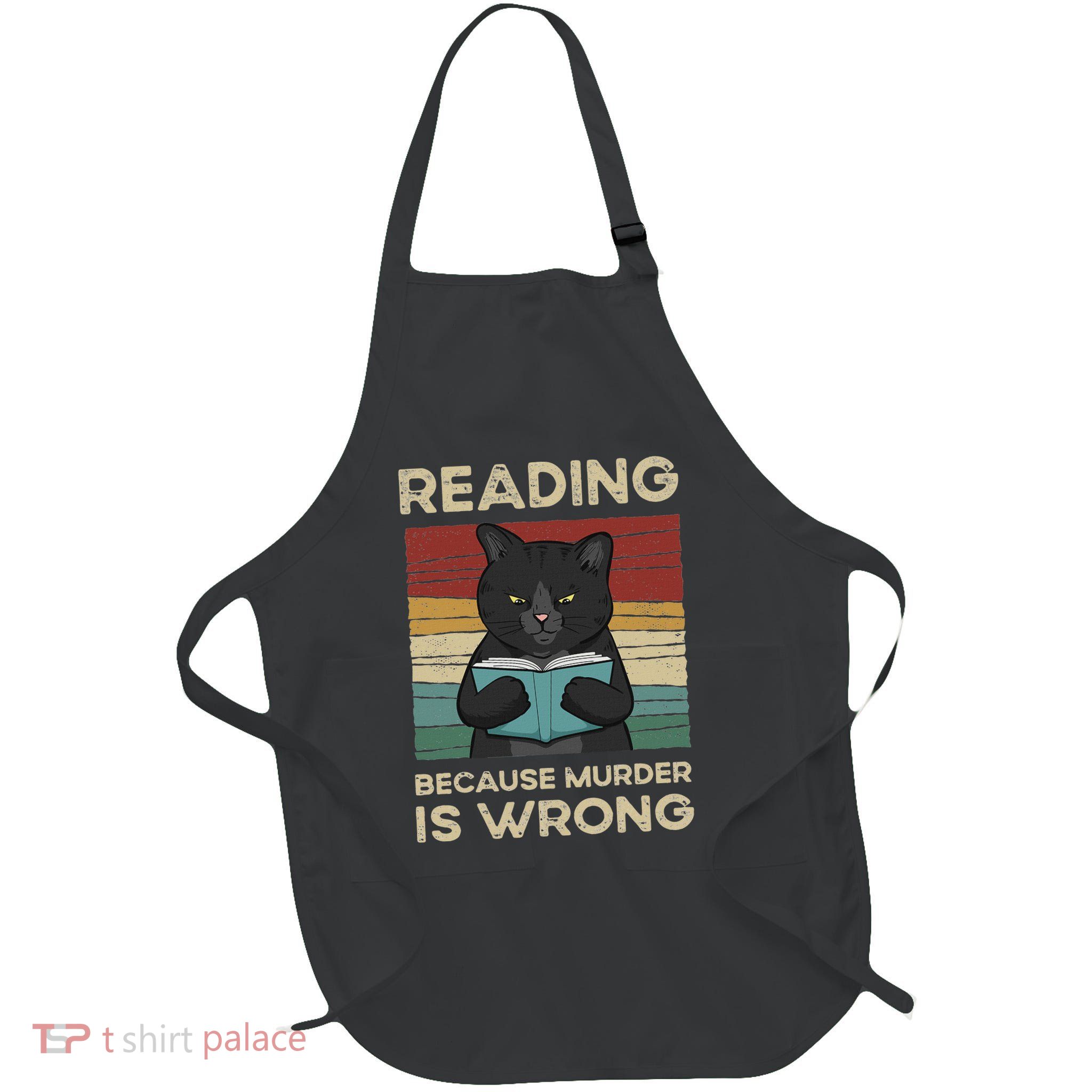Reading Because Murder Is Wrong Full-Length Apron With Pockets