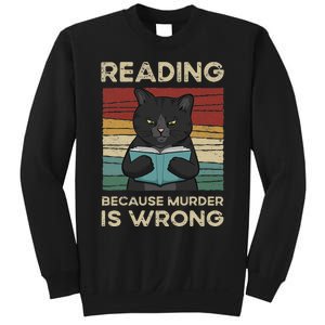 Reading Because Murder Is Wrong Sweatshirt