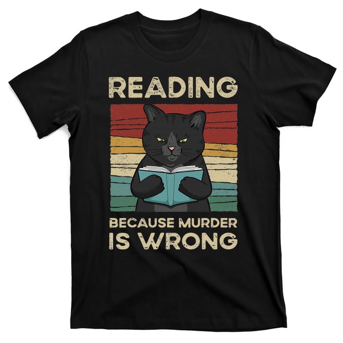 Reading Because Murder Is Wrong T-Shirt