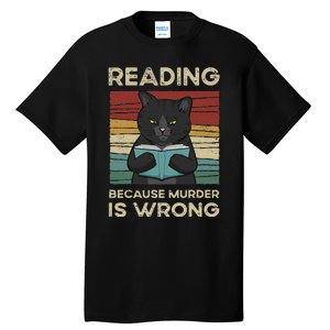 Reading Because Murder Is Wrong Tall T-Shirt