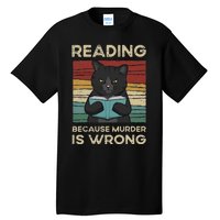 Reading Because Murder Is Wrong Tall T-Shirt