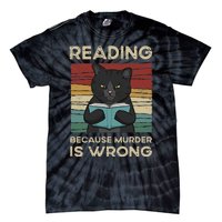 Reading Because Murder Is Wrong Tie-Dye T-Shirt