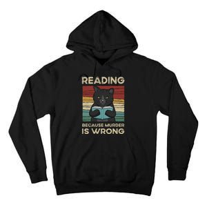 Reading Because Murder Is Wrong Tall Hoodie