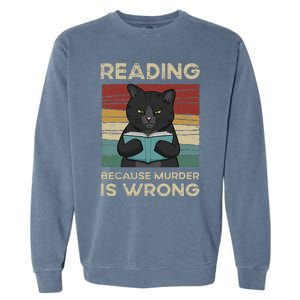 Reading Because Murder Is Wrong Garment-Dyed Sweatshirt