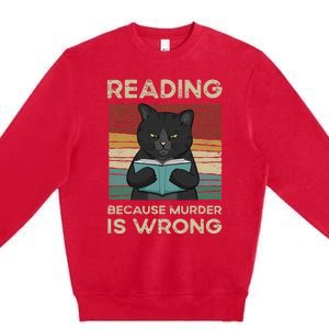 Reading Because Murder Is Wrong Premium Crewneck Sweatshirt