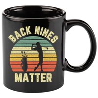 Retro Back Nines Matter Golfing Lover Golf Putt 11oz C Handle Ceramic Mug
