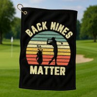 Retro Back Nines Matter Golfing Lover Golf Putt Golf Towel