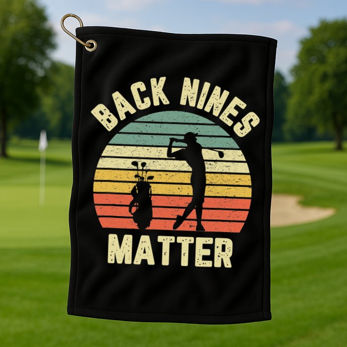 Retro Back Nines Matter Golfing Lover Golf Putt Golf Towel
