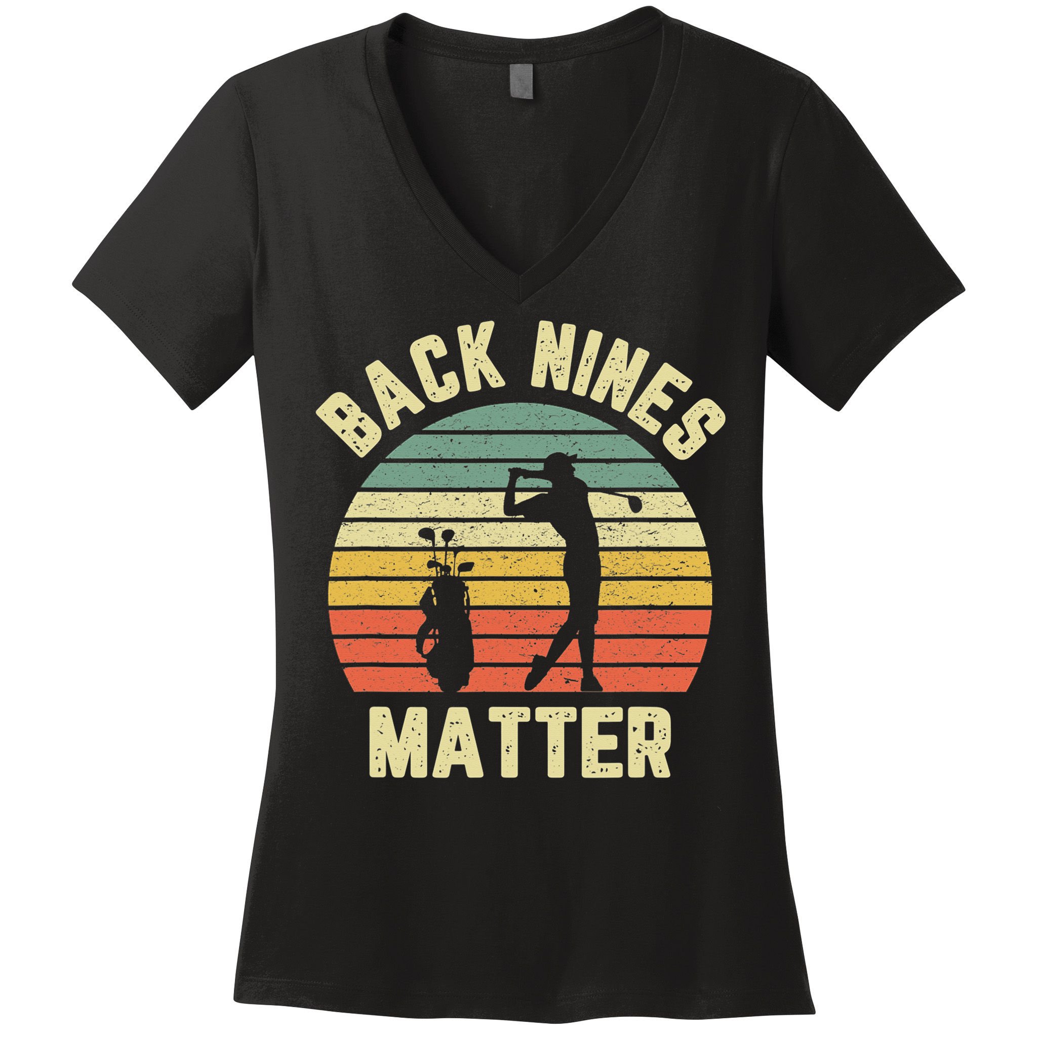Retro Back Nines Matter Golfing Lover Golf Putt Women's V-Neck T-Shirt