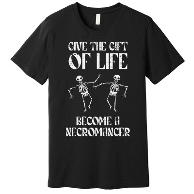 Rpg Become Necromancer Funny Gamer Premium T-Shirt