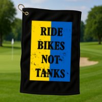 Ride Bikes Not Tanks Ukraine Golf Towel
