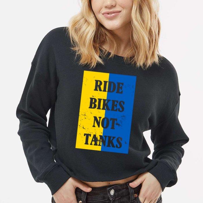 Ride Bikes Not Tanks Ukraine Cropped Pullover Crew