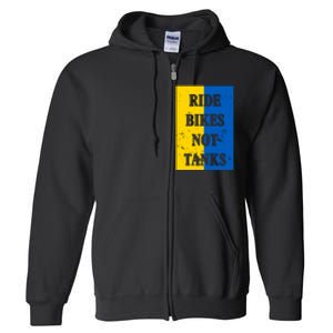 Ride Bikes Not Tanks Ukraine Full Zip Hoodie