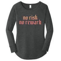 Retro Bootleg No Risk No Reward Women's Perfect Tri Tunic Long Sleeve Shirt