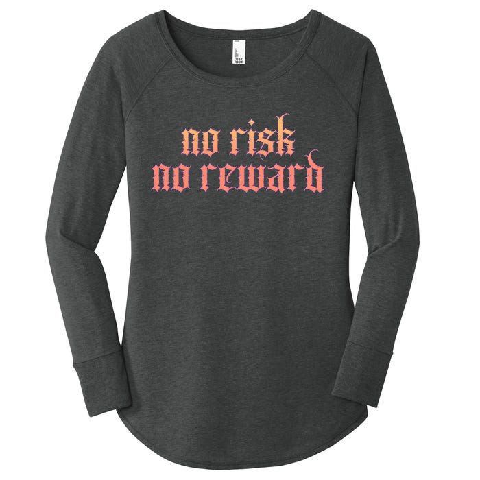 Retro Bootleg No Risk No Reward Women's Perfect Tri Tunic Long Sleeve Shirt