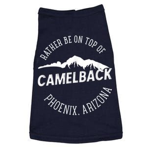 RATHER BE ON TOP OF CAMELBACK Mountain Phoenix Arizona Doggie Tank