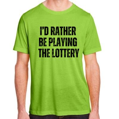 Rather Be Playing Lottery Funny Lotto Gift Gag Joke Ticket Gift Adult ChromaSoft Performance T-Shirt