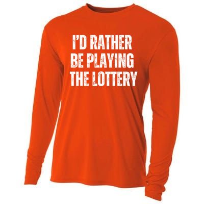 Rather Be Playing Lottery Funny Lotto Gift Gag Joke Ticket Gift Cooling Performance Long Sleeve Crew