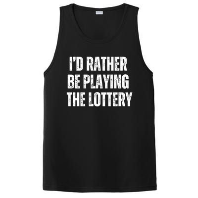 Rather Be Playing Lottery Funny Lotto Gift Gag Joke Ticket Gift PosiCharge Competitor Tank