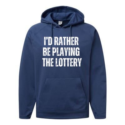 Rather Be Playing Lottery Funny Lotto Gift Gag Joke Ticket Gift Performance Fleece Hoodie