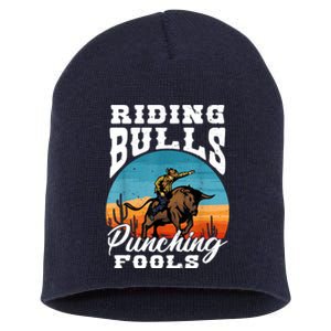 Riding Bulls Punching Fools Cowboy Rodeo & Ranch Lovers Short Acrylic Beanie