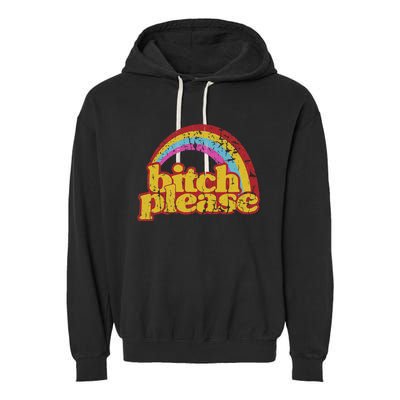 Rainbow Bitch Please Garment-Dyed Fleece Hoodie