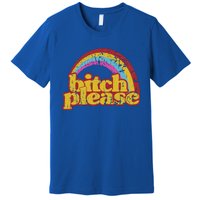 Rainbow Bitch Please Premium T-Shirt