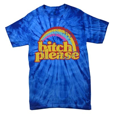 Rainbow Bitch Please Tie-Dye T-Shirt