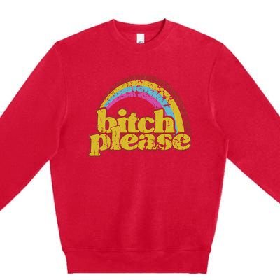 Rainbow Bitch Please Premium Crewneck Sweatshirt