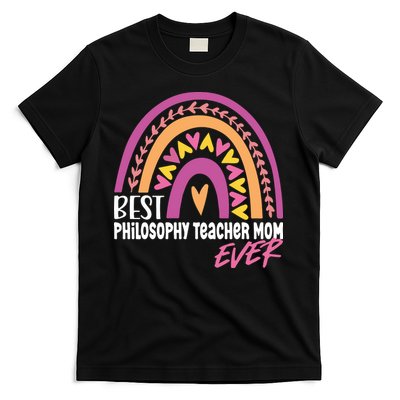 Rainbow Best Philosophy Teacher Mom Ever Mother's Day T-Shirt