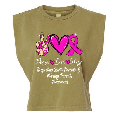 Respecting Birth Parents And Nursing Parents Peace Love Hope Great Gift Garment-Dyed Women's Muscle Tee