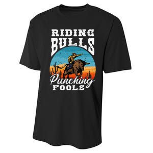 Riding Bulls Punching Fools  Cowboy Rodeo & Ranch Lovers Performance Sprint T-Shirt