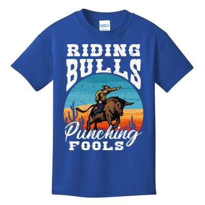 Riding Bulls Punching Fools Cowboy Rodeo & Ranch Lovers Kids T-Shirt