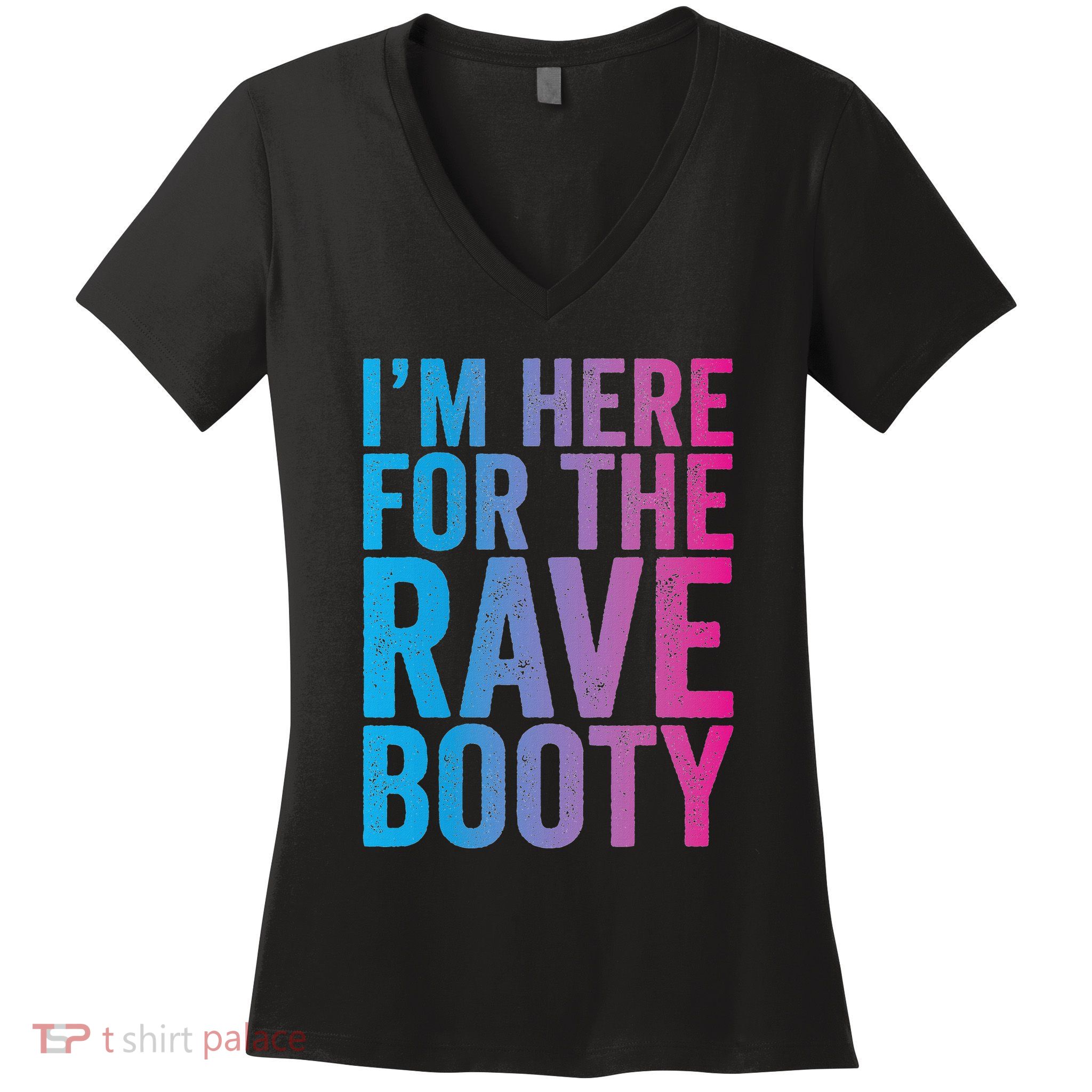 Rave Booty Quote Trippy Outfit Edm Music Festival Women's V-Neck T-Shirt