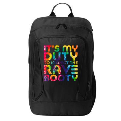 Rave Booty Quote Funny EDM Music Festival Outfit City Backpack