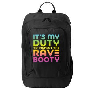 Rave Booty Quote Funny EDM Music Festival Outfit City Backpack