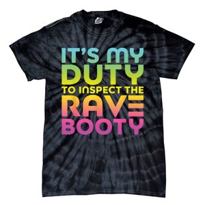 Rave Booty Quote Funny EDM Music Festival Outfit Tie-Dye T-Shirt