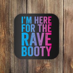 Rave Booty Quote Trippy Outfit EDM Music Festival Coaster