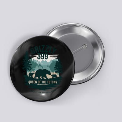 Retro Bear Queen Of The Tetons Grizzly 399 National Park Button